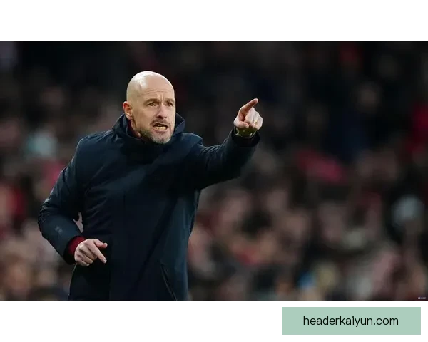 滕哈赫战术弱点分析：面临对手压迫时的应对不足